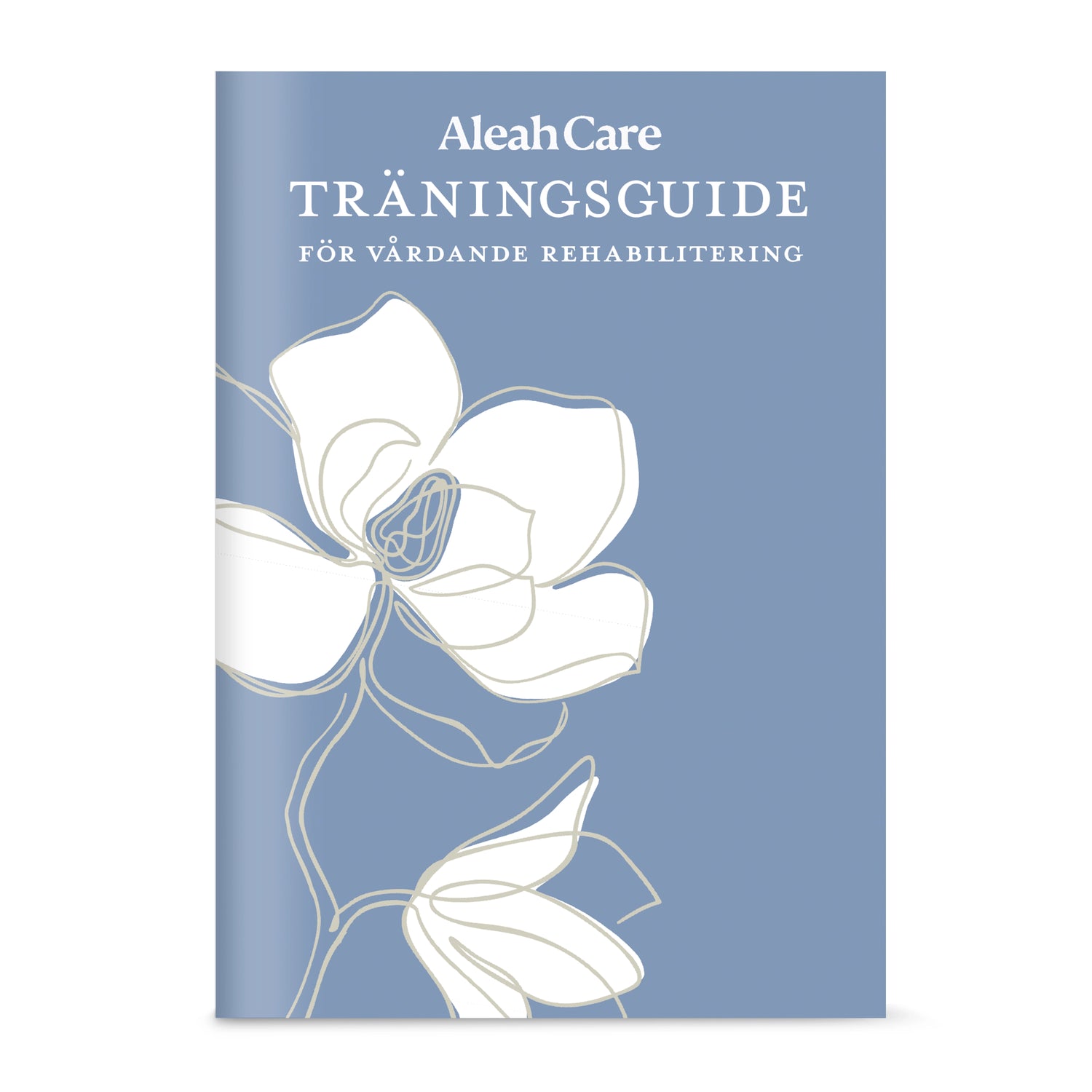 Aleah Care träningsguide för vårdande rehabilitering